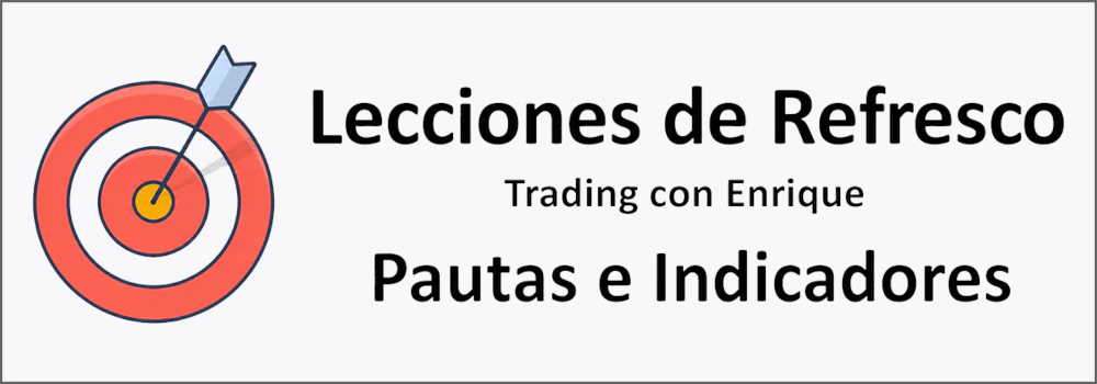 Lecciones de Refresco. Trading con Enrique