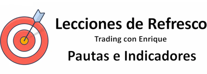 Lecciones de Refresco. Trading con Enrique